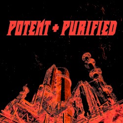 Potent & Purified // Vol. 1