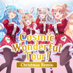 Cosmic Wonderful Tour! -Christmas Remix-