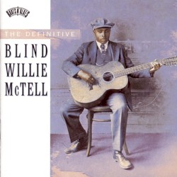 The Definitive Blind Willie McTell