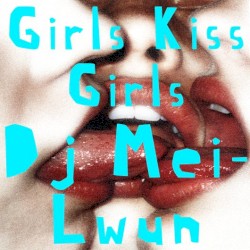 Girls Kiss Girls