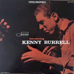 Introducing Kenny Burrell