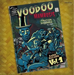 Voodoo Mambosis and other Tropical Diseases Vol. 1
