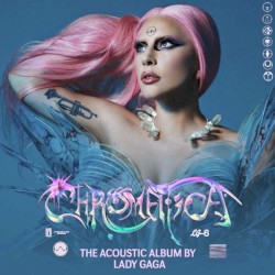 Chromatica: The Acoustic Album by Lady Gaga