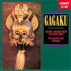 Gagaku: Ancient Japanese Court and Dance Music
