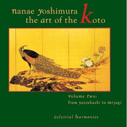 The Art of the Koto, Volume Two: From Yatsuhashi to Miyagi
