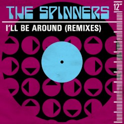 I’ll Be Around