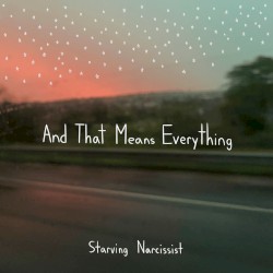 And That Means Everything