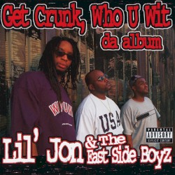 Get Crunk, Who U Wit – Da Album