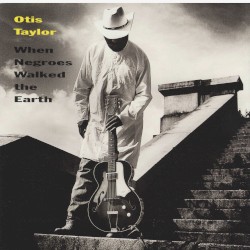 When Negroes Walked the Earth