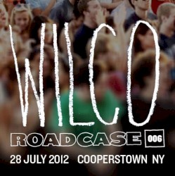 Roadcase 006 / July 28, 2012 / Cooperstown, NY