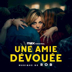 Une amie dévouée