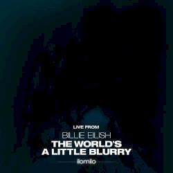 ilomilo (live from Billie Eilish: The World’s a Little Blurry)