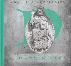 Chorał gregoriański. Po Zesłaniu Ducha Świętego V
