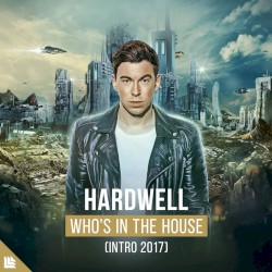 Who's in the House (Intro 2017)