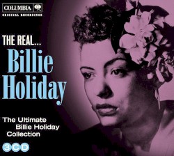 The Real... Billie Holiday