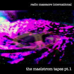 The Maelstrom Tapes, Part 1