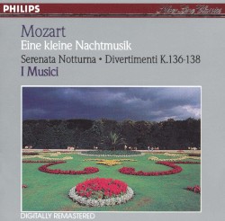 Eine kleine Nachtmusik / Serenata Notturna / Divertimenti K. 136 - 138