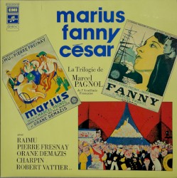 Marius / Fanny / César (La Trilogie de Marcel Pagnol de l'Académie française)