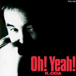 Oh! Yeah!
