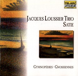 Satie: Gymnopédies - Gnossiennes