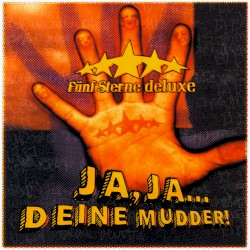 Ja, ja… Deine Mudder!
