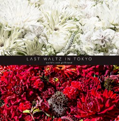 LAST WALTZ IN TOKYO