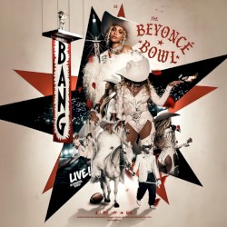 BEYONCÉ BOWL (Live From Houston, Texas)