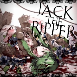 Jack the Ripper + Unreleased Song