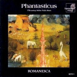 Phantasticus – 17th-century Italian Violin Music