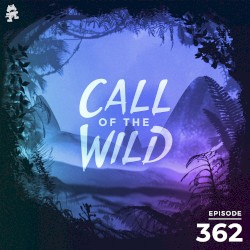 2021-08-18: 362 – Monstercat: Call of the Wild