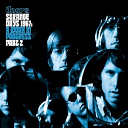 Strange Days 1967: A Work in Progress, Part 2