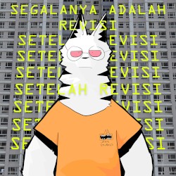 SEGALANYA ADALAH REVISI SETELAH REVISI