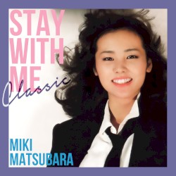 Mayonaka no Door~stay with me (classic)