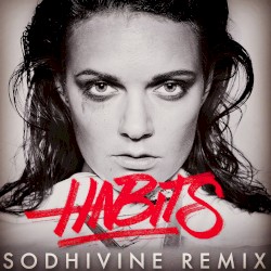 Habits (Sodhivine remix)