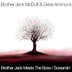 Brother Jack Meets The Boss / Screamin'