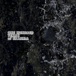 One Hundred Years of Brahma