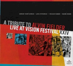 A Tribute to Alvin Fielder (Live at Vision Festival XXIV)