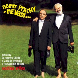 Nemít prachy - nevadí...