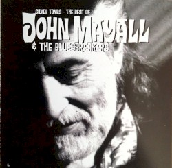 Silver Tones: The Best of John Mayall & the Bluesbreakers