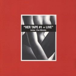 Her Tape #1 + Live