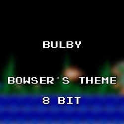 Bowser’s Theme 8 Bit (Super Mario 64)