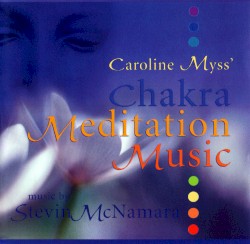 Caroline Myss' Chakra Meditation Music