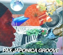PAX JAPONICA GROOVE