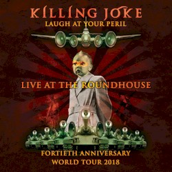 Laugh at Your Peril: Live at the Roundhouse