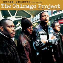 Urban Knights presents: The Chicago Project