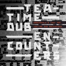Teatime Dub Encounters