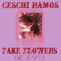 Fake Flowers R.I.P. #3