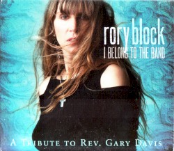 I Belong to the Band: A Tribute to Rev. Gary Davis