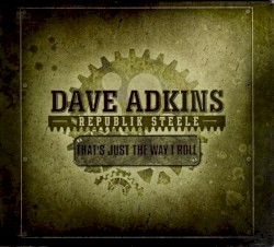 That's Just The Way I Roll