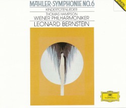 Symphonie No. 6 / Kindertotenlieder